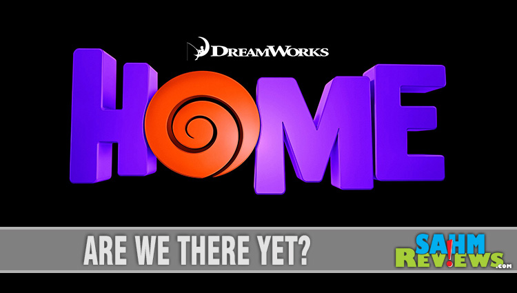 In Theaters Now: DreamWorks Home - SahmReviews.com