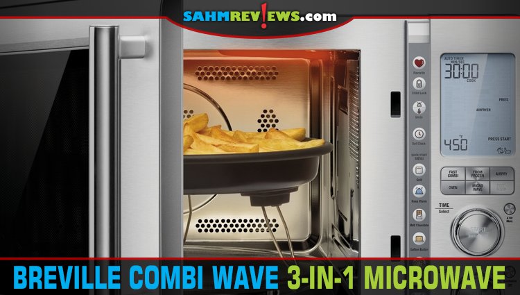 Breville Combi Wave 3-in-1 has grill, convection oven and microwave functions for heating, baking and even air frying! - SahmReviews.com