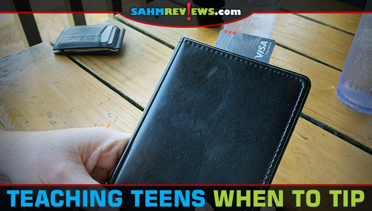 It's important for parents to prepare their kids for the real world by doing things like teaching teens when to tip and how much. - SahmReviews.com