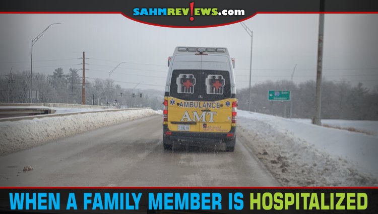 From what to pack to who to contact, here are tips for what to do when a family member is hospitalized. - SahmReviews.com