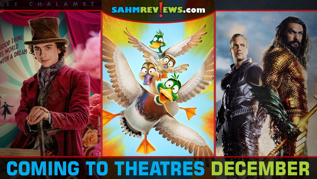 Wonka, Migration and Aquaman and the Lost Kingdom are a few of the many movie options releasing in theaters in December 2023 - SahmReviews.com