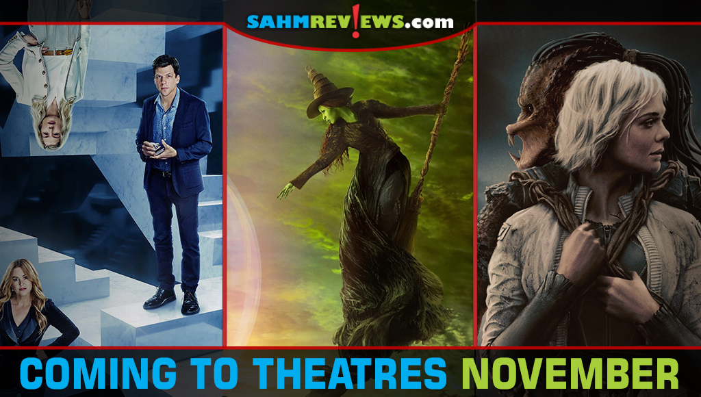 Now You See Me: Now You Don't, Wicked: For Good and Predator: Badlands are three of the movies releasing in theaters in November 2025 - SahmReviews.com