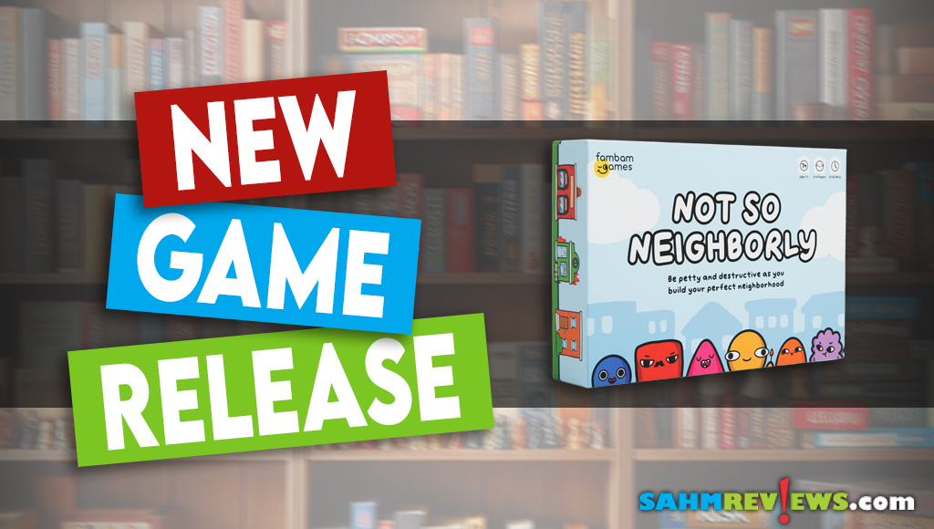 Not So Neighborly - New Game Release