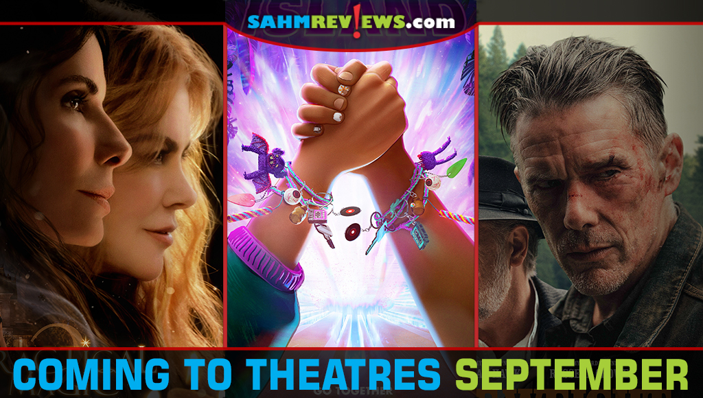 Practical Magic 2, Forgotten Island and The Weight are three of the movies releasing in theaters in September 2026 - SahmReviews.com